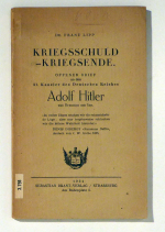 Kriegsschuld - Kriegsende. Offener Brief an den 31. Kanzler des Deutschen Reiches Adolf Hitler aus Braunau am Inn