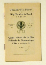 Offizieller Fest-F&uuml;hrer f&uuml;r das Eidg. Turnfest in Basel 5.-9. Juli 1912