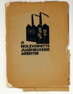 15 (f&uuml;nfzehn) Holzschnitte jugendlicher Arbeiter