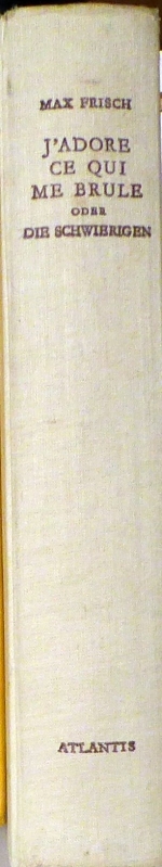 J'adore ce qui me brule oder Die Schwierigen