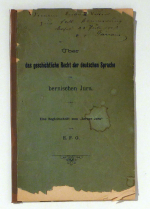 &Uuml;ber das geschichtliche Recht der deutschen Sprache im bernischen Jura