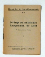 Die Frage der sozialistischen Reorganisation der Arbeit