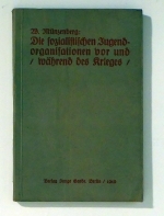 Die sozialistischen Jugendorganisationen vor und w&auml;hrend des Krieges
