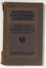 Bodensee-Toggenburg-Z&uuml;richsee. Denkschrift &uuml;ber die Eisenbahnverbindung Romanshorn-St. Gallen-Wattwil-Uznach