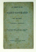 Le Chemin de fer du Saint-Gothard et son influence sur les int&eacute;rêts fran&ccedil;ais