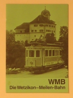 WMB Die Wetzikon-Meilen-Bahn