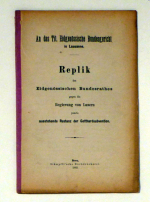 Replik des eidgen&ouml;ssischen Bundesrathes gegen die Regierung von Luzern puncto ausstehende Restanz der Gotthardsubvention