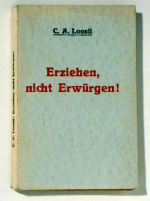 Erziehen, nicht erw&uuml;rgen!