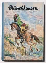 Des Freiherrn von M&uuml;nchhausen wunderbare Reisen und Abenteuer zu Wasser und zu Lande wie er sie bei der Flasche im Zirkel seiner Freunde selbst zu erz&auml;hlen pflegte