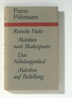 Reineke Fuchs - M&auml;rchen nach Shakespeare - Das Nibelungenlied - M&auml;rchen auf Bestellung