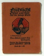 Fr&uuml;hlicht, zweites B&auml;ndchen: Die Alten und die Jungen I