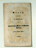 Gesetz betreffend die Einf&uuml;hrung der schweizerischen Maass- und Gewichts-Ordnung f&uuml;r den Kanton Z&uuml;rich