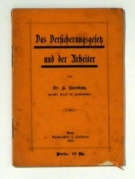 Das Versicherungsgesetz und der Arbeiter