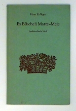 Es B&uuml;scheli Matte-Meie