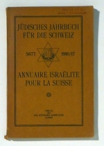 Jüdisches Jahrbuch für die Schweiz - Annuaire Israélite pour la Suisse 3. Jahrgang 1916/17 - 5677
