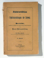 Arbeiterverhältnisse und Fabrikeinrichtungen der Schweiz