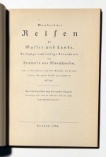 Wunderbare Reisen zu Wasser und Lande, Feldz&uuml;ge und lustige Abenteuer des Freiherrn von M&uuml;nchhausen, wie er dieselben bei der Flasche im Cirkel seiner Freunde zu erz&auml;hlen pflegt