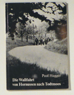 Die Wallfahrt von Hornussen nach Todtmoos