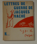 Les lettres de guerre de Jacques Vach&eacute;