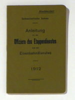 Schweizer Armee. Anleitung für die Offiziere des Etappendienstes und des Eisenbahndienstes