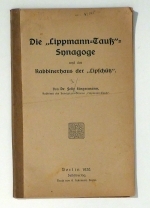 Die "Lippmann-Tauß"-Synagoge und das Rabbinerhaus der "Lipsch&uuml;tz"