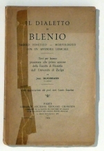Il Dialetto Blenio. Saggio Fonetico - Morfologico - Con un appendice Lessicale