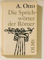 Die Sprichw&ouml;rter und sprichw&ouml;rtlichen Redensarten der R&ouml;mer