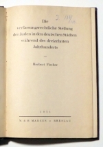 Die verfassungsrechtliche Stellung der Juden in den deutschen St&auml;dten w&auml;hrend des dreizehnten Jahrhunderts