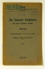 Die Zukunft Pal&auml;stinas und unsere Aufgaben daselbst