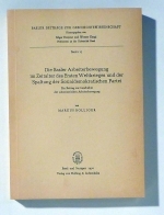 Die Basler Arbeiterbewegung im Zeitalter des Ersten Weltkrieges und der Spaltung der Sozialdemokratischen Partei