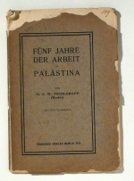 F&uuml;nf Jahre der Arbeit in Pal&auml;stina