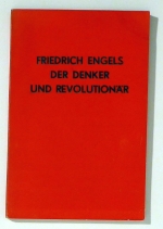 Friedrich Engels, der Denker und Revolution&auml;r