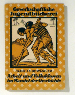 Arbeit und Volksklassen im Wandel der Geschichte