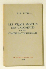 Les vrais motifs des calomnies dirig&eacute;es contre la Yougoslavie