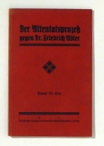 Der Attentatsprozess gegen Dr. Friedrich Adler
