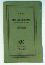 Das Leben ist hart