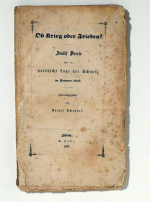 Ob Krieg oder Frieden? Zw&ouml;lf Briefe &uuml;ber die politische Lage der Schweiz im Sommer 1847